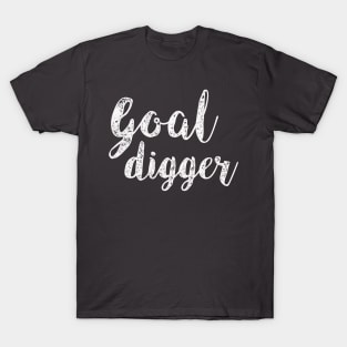 Successful People Goal Digger T-Shirt